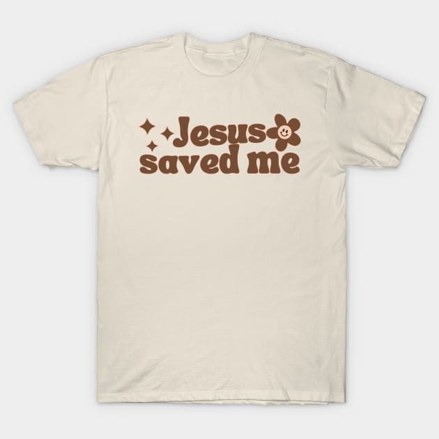 Jesus Saved Me T-Shirt by Annabelhut